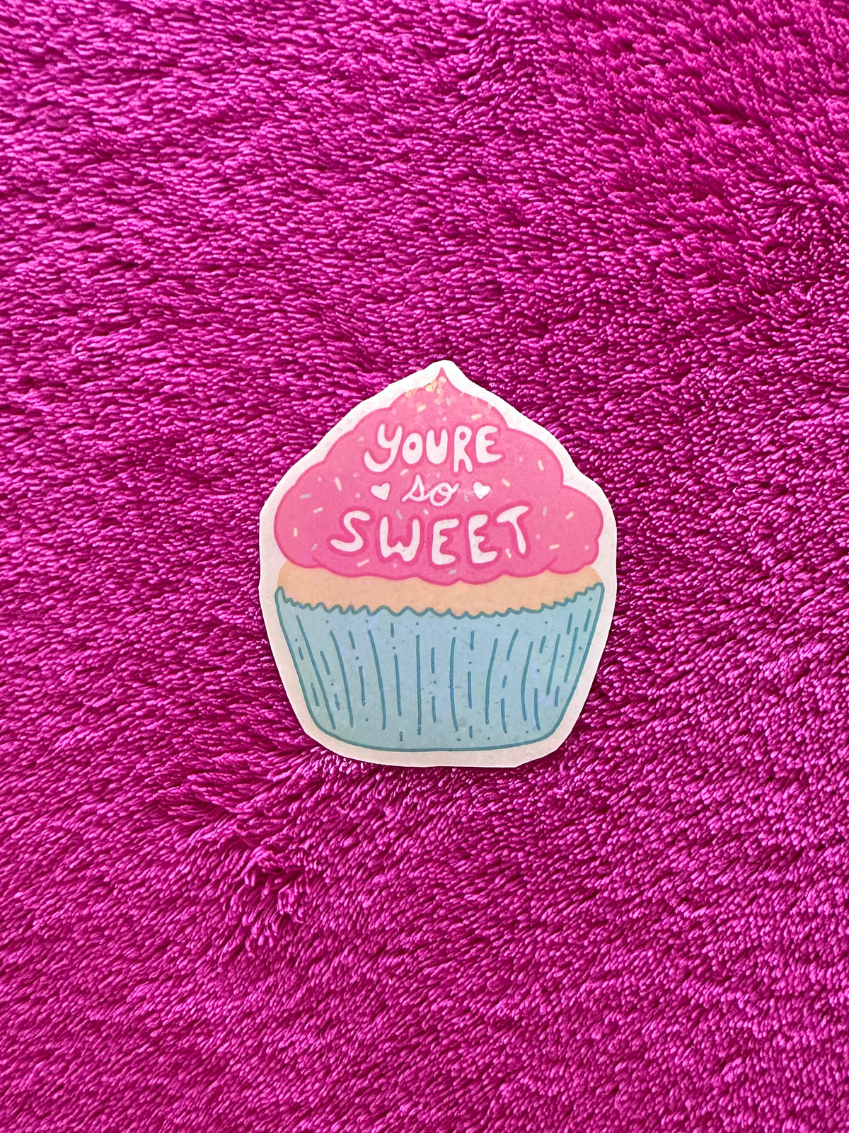You’re So Sweet Cupcake Sticker
