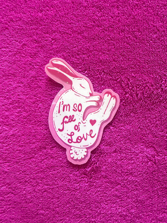 I’m So Full Of Love Sticker
