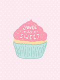 You’re So Sweet Cupcake Sticker