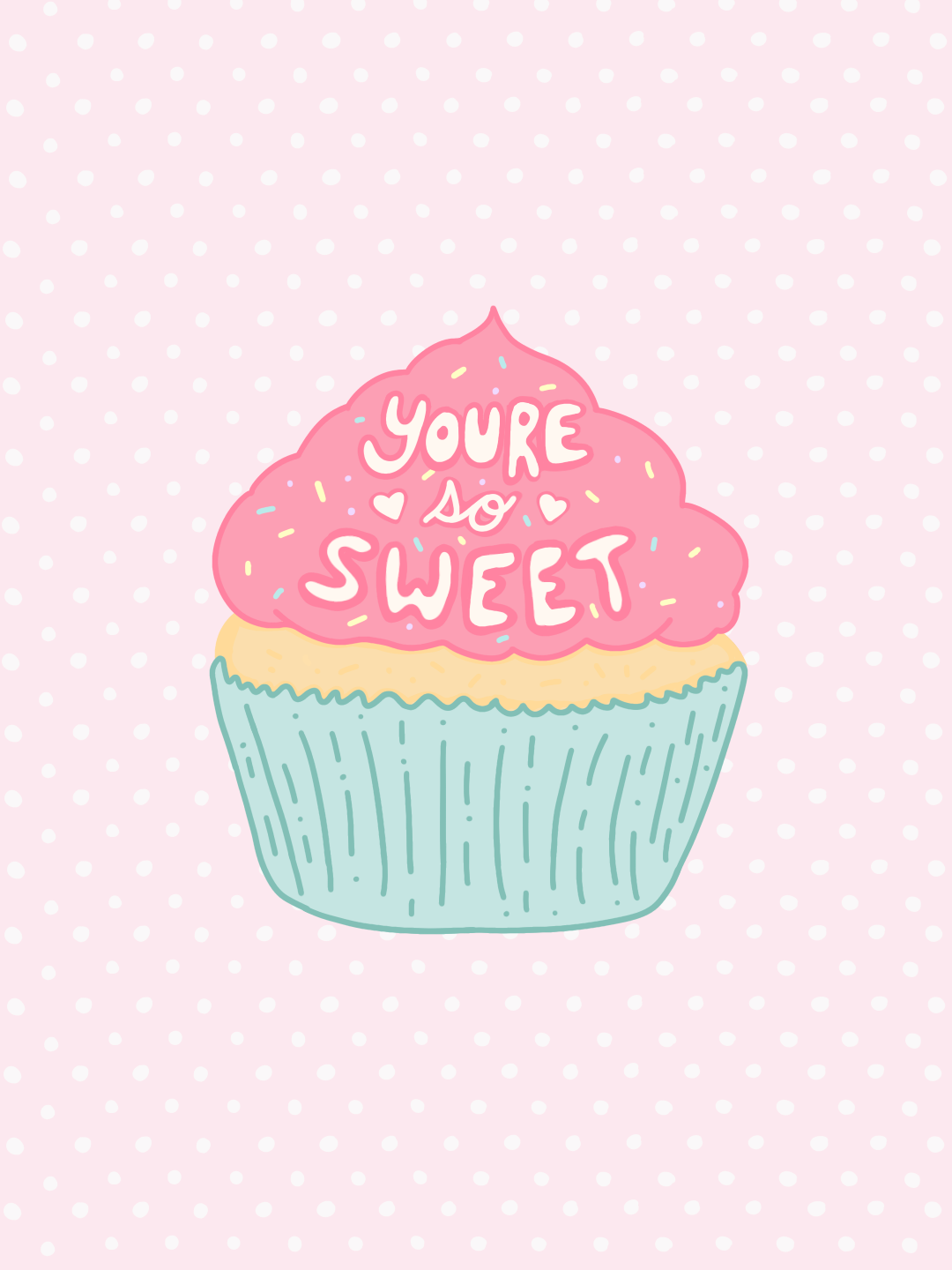 You’re So Sweet Cupcake Sticker