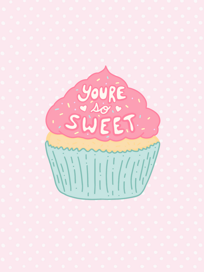 You’re So Sweet Cupcake Sticker