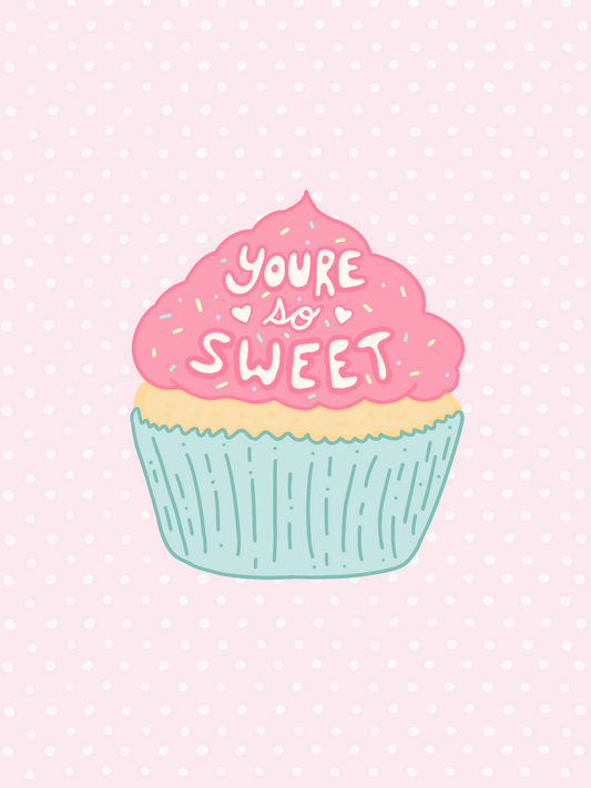 You’re So Sweet Cupcake Sticker